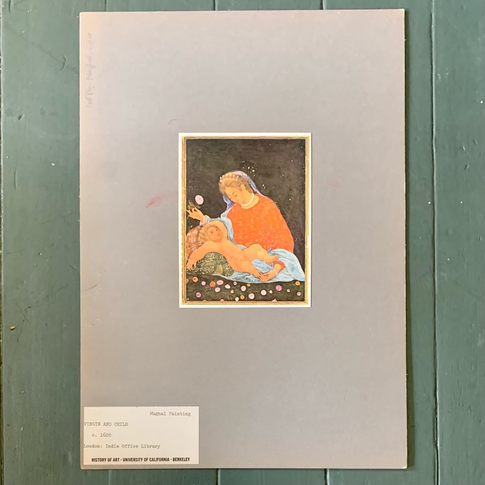 Virgin and Child” c. 1620 
1970s UC Berkeley Art History Archive Print